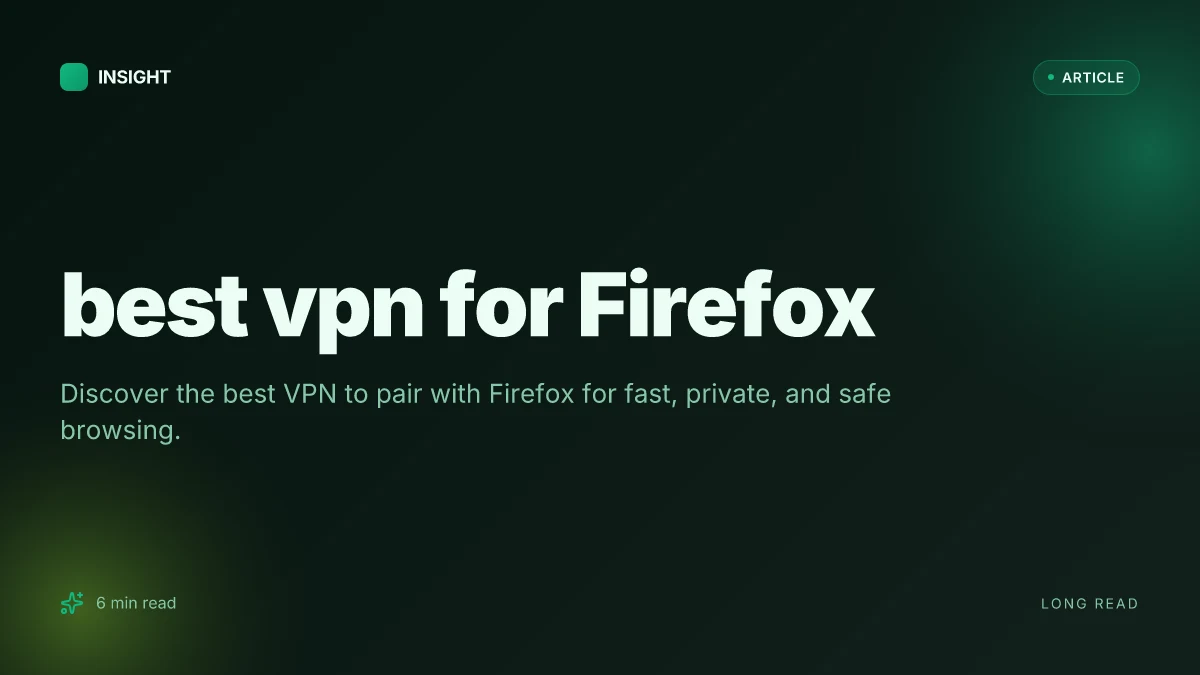 Best VPN for Firefox
